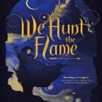 Download We Hunt the Flame Book PDF For Free